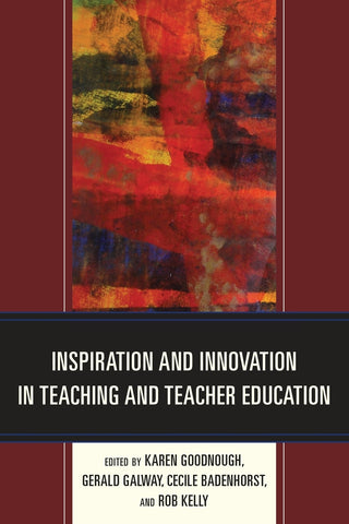 Inspiration and Innovation in Teaching and Teacher Education