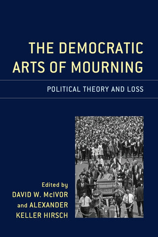 The Democratic Arts of Mourning