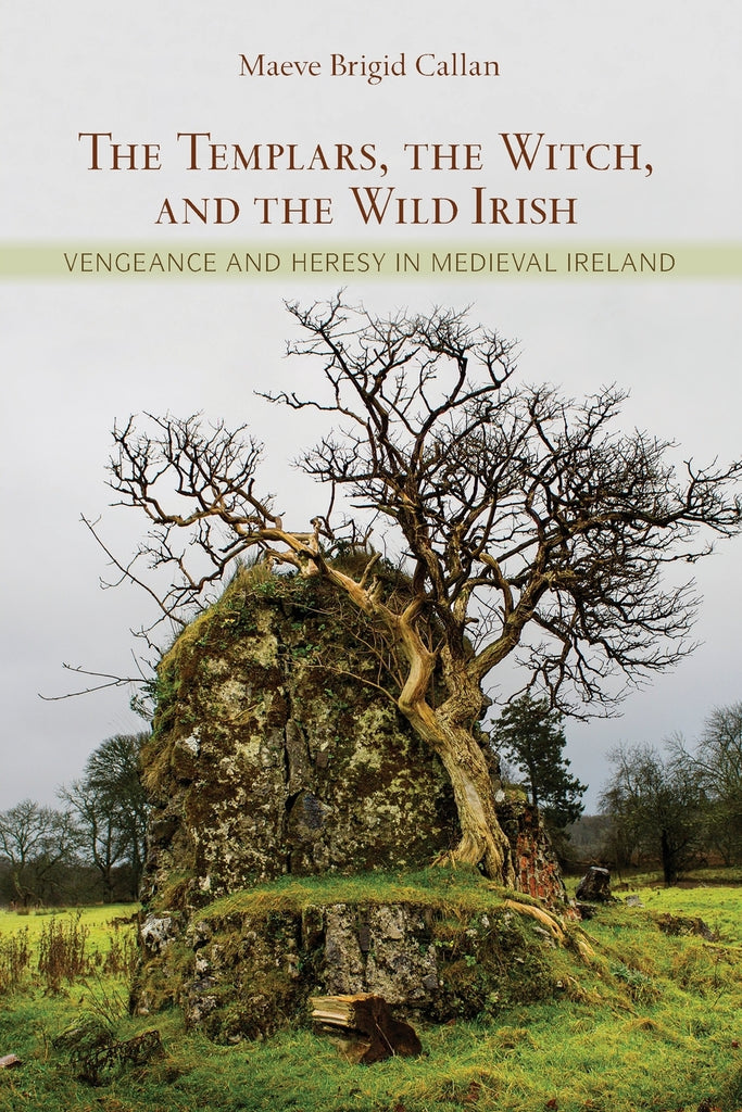 Templars, the Witch, and the Wild Irish