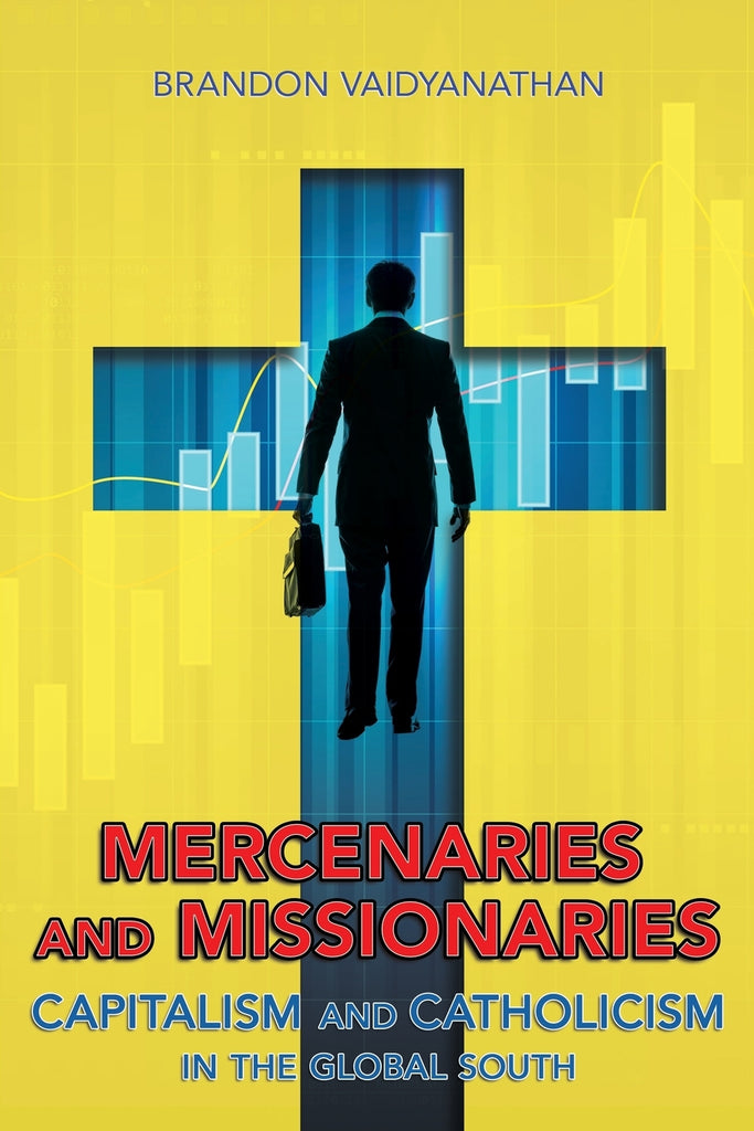 Mercenaries and Missionaries