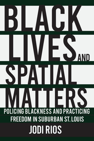 Black Lives and Spatial Matters