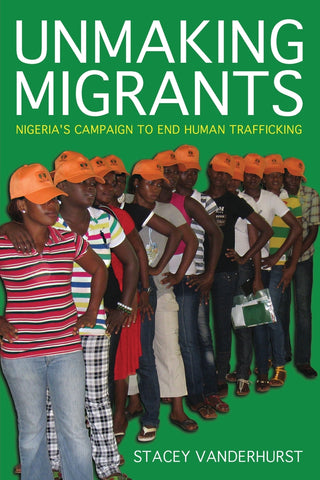 Unmaking Migrants