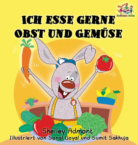 Ich esse gerne Obst und Gemüse (German Children's Book)