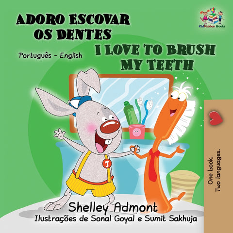 I Love to Brush My Teeth (Portuguese English Bilingual Book for Kids)