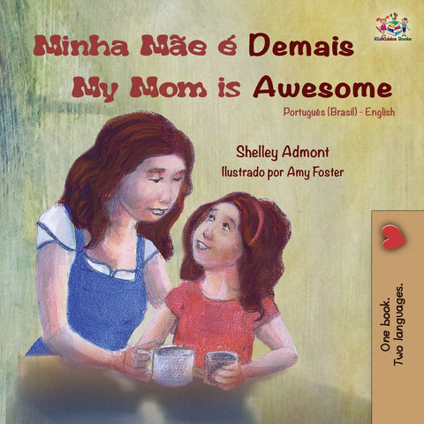 Minha Mãe é Demais My Mom is Awesome