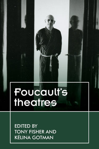 Foucault's theatres