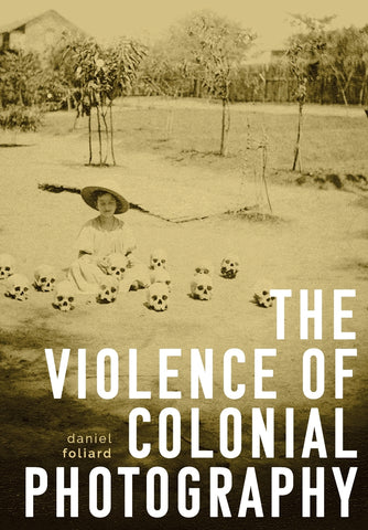 The violence of colonial photography