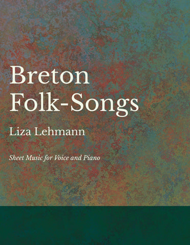 Breton Folk-Songs - Sheet Music for Voice and Piano