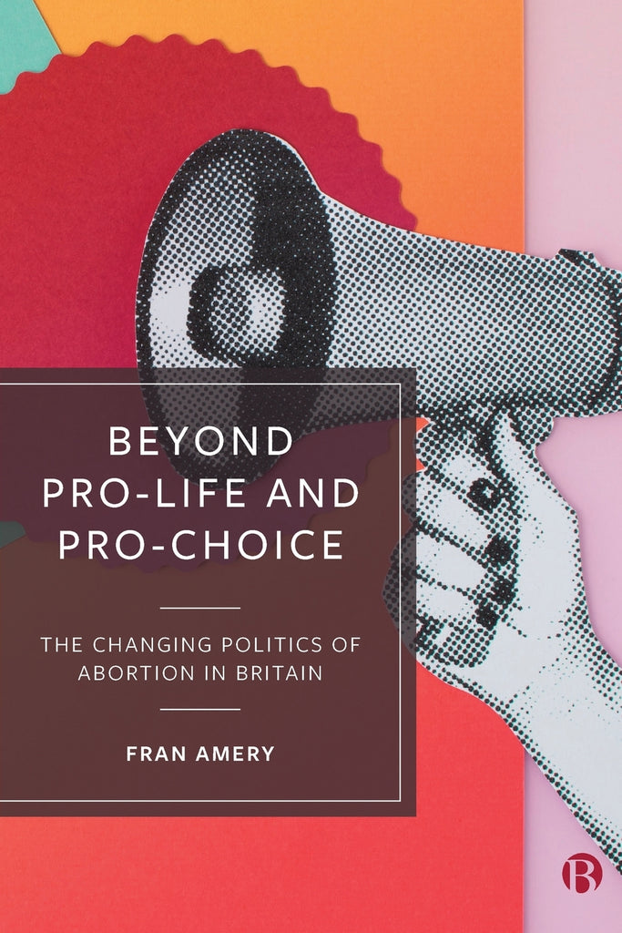 Beyond Pro-life and Pro-choice