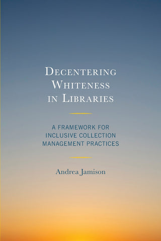 Decentering Whiteness in Libraries