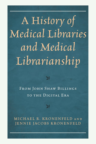 History of Medical Libraries and Medical Librarianship