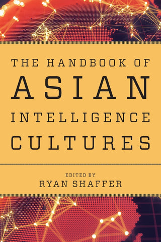 Handbook of Asian Intelligence Cultures