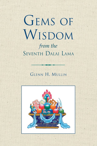 Gems of Wisdom from the Seventh Dalai Lama