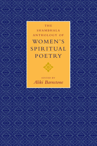The Shambhala Anthology of Women's Spiritual Poetry