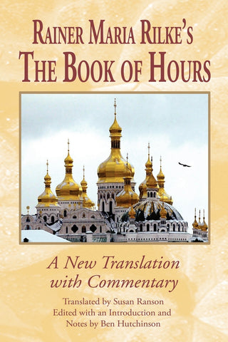 Rainer Maria Rilke's the Book of Hours