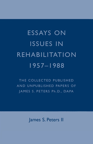 Essays on Issues in Rehabilitation 1957-1988