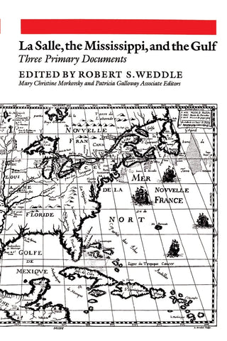 La Salle, the Mississippi, and the Gulf