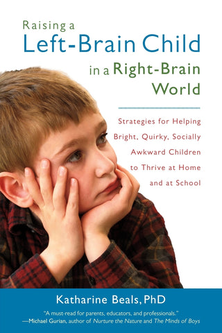 Raising a Left-Brain Child in a Right-Brain World