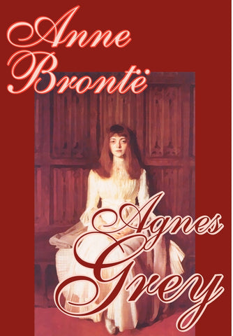 Agnes Grey by Anne Bronte, Fiction, Classics