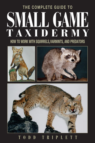 Complete Guide to Small Game Taxidermy
