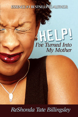 Help! I've Turned Into My Mother