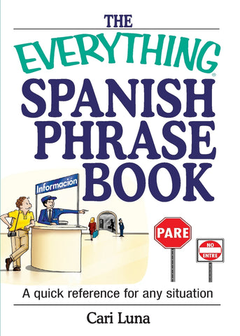 The Everything Spanish Phrase Book