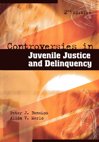 Controversies in Juvenile Justice and Delinquency