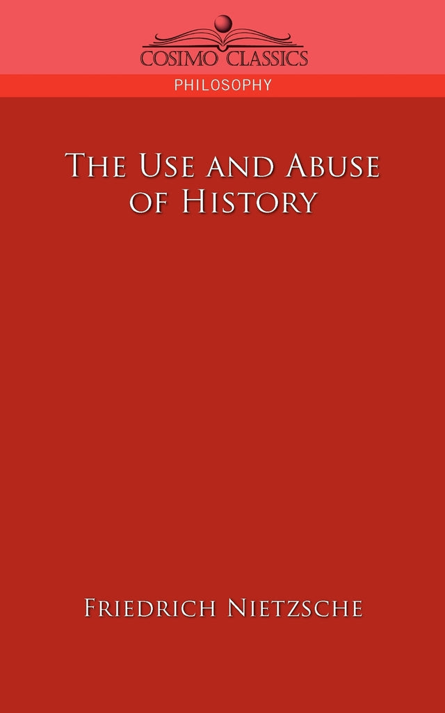The Use and Abuse of History