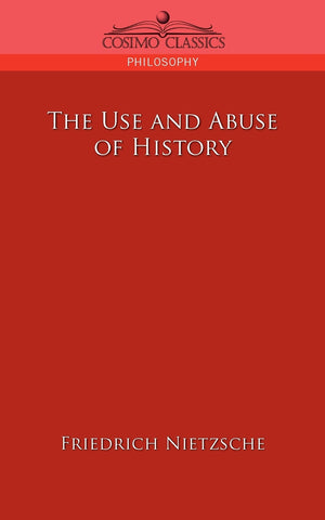 The Use and Abuse of History