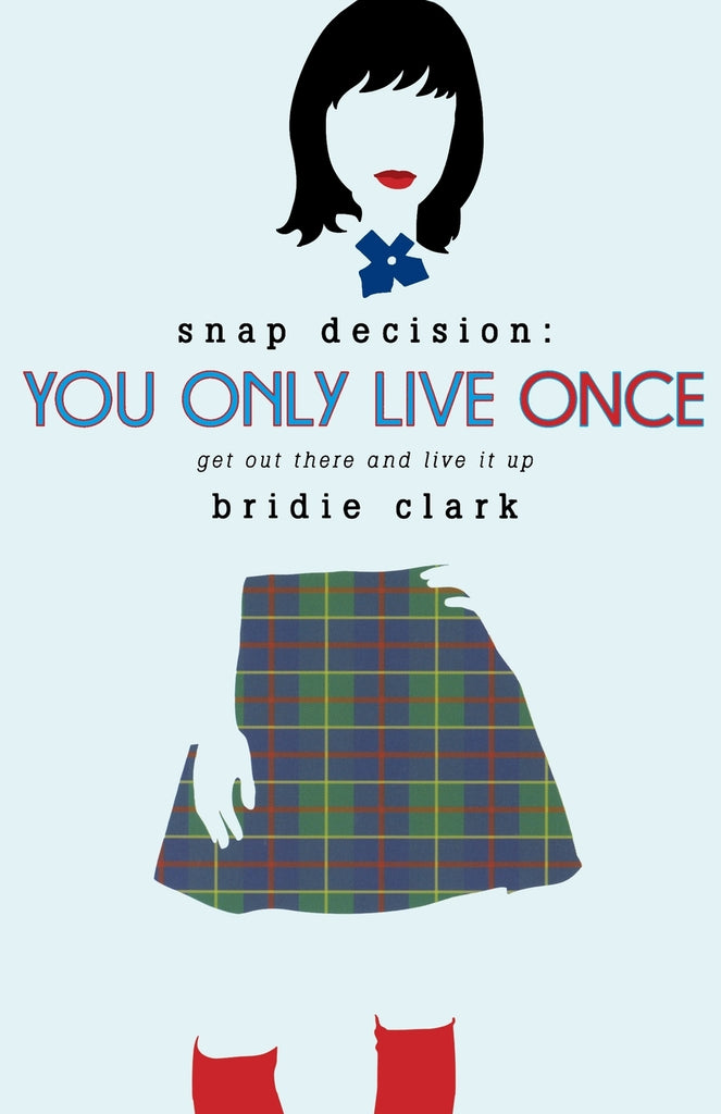 YOU ONLY LIVE ONCE