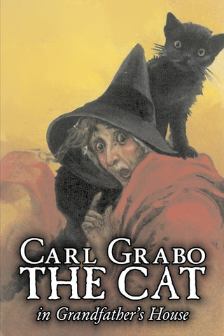 The Cat in Grandfather's House by Carl Grabo, Fiction, Horror & Ghost Stories