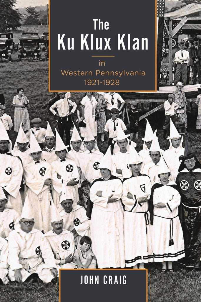 The Ku Klux Klan in Western Pennsylvania, 1921-1928