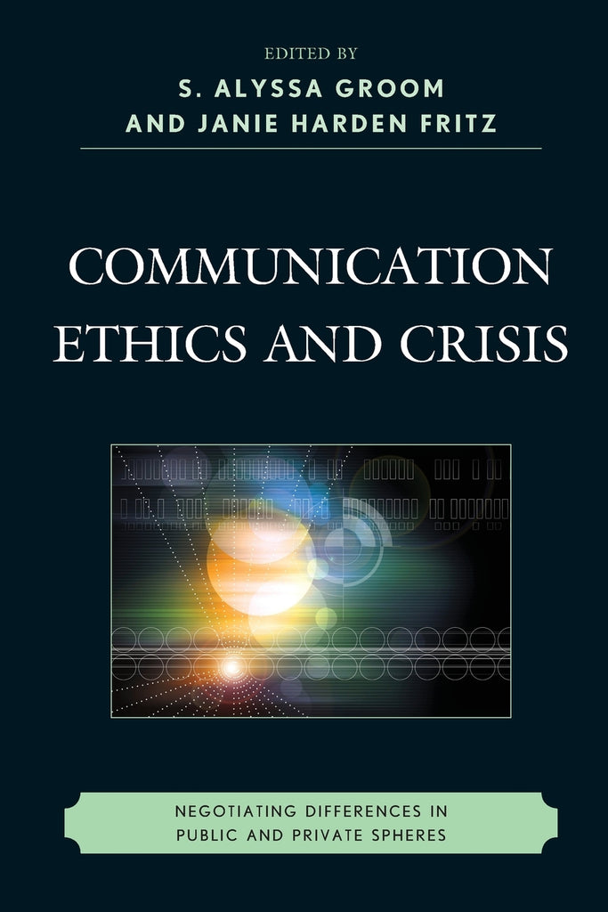 Communication Ethics and Crisis