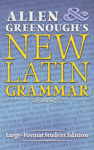 Allen and Greenough's New Latin Grammar