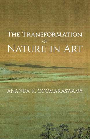 The Transformation of Nature in Art