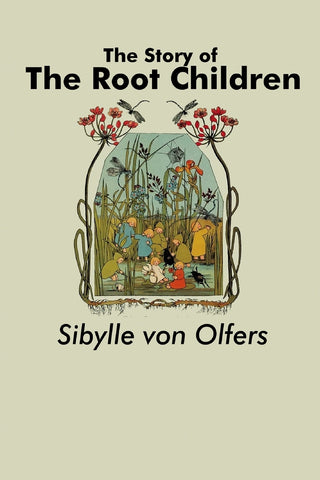 The Story of the Root Children