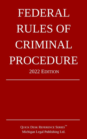 Federal Rules of Criminal Procedure; 2022 Edition