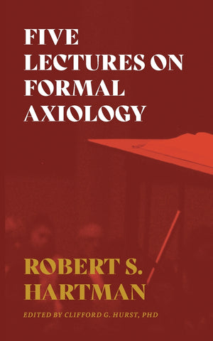 Five Lectures on Formal Axiology