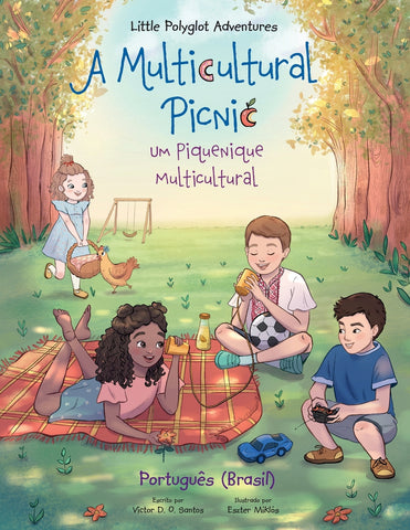 A Multicultural Picnic / Um Piquenique Multicultural - Portuguese (Brazil) Edition