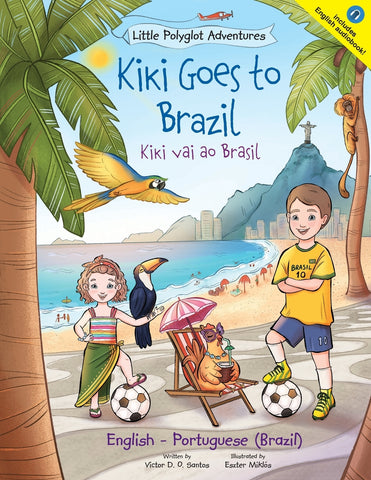 Kiki Goes to Brazil / Kiki Vai Ao Brasil - Bilingual English and Portuguese (Brazil) Edition