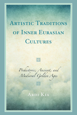 Artistic Traditions of Inner Eurasian Cultures