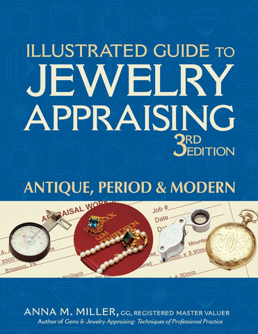 Illustrated Guide to Jewelry Appraising (3rd Edition)