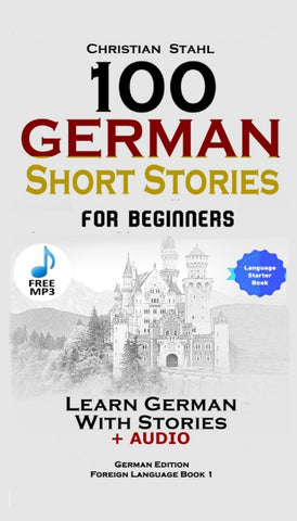 100 German Short Stories for Beginners Learn German With Stories + Audio