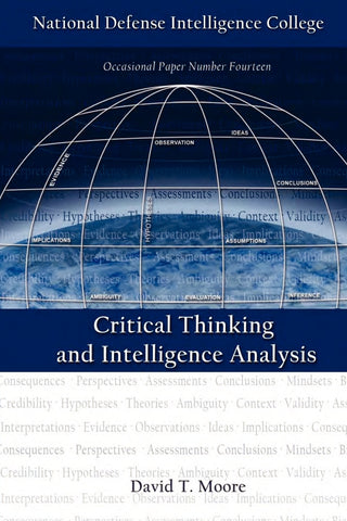 Critical Thinking and Intelligence Analysis (Second Edition)