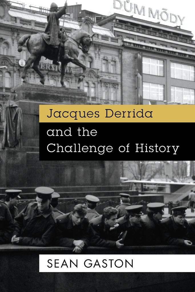 Jacques Derrida and the Challenge of History