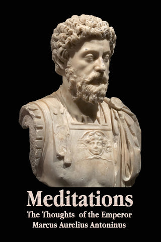 Meditations - The Thoughts of the Emperor Marcus Aurelius Antoninus - With Biographical Sketch, Philosophy Of, Illustrations, Index and Index of Term