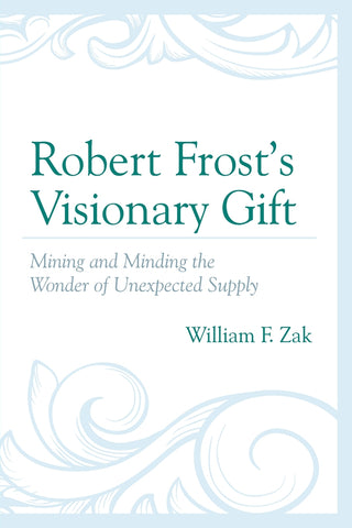 Robert Frost's Visionary Gift