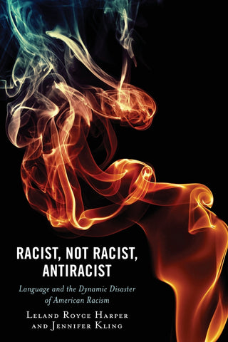 Racist, Not Racist, Antiracist