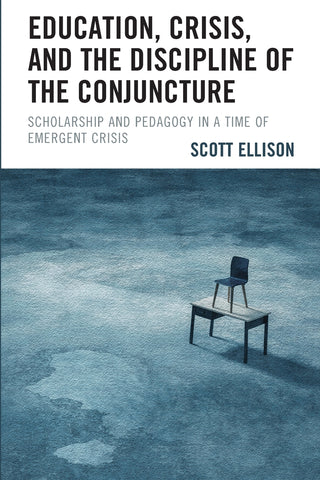 Education, Crisis, and the Discipline of the Conjuncture