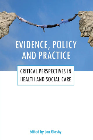 Evidence, policy and practice